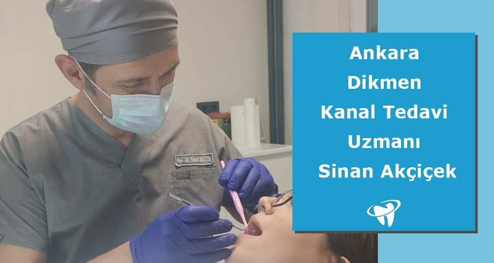 Ankara Dikmen Kanal Tedavi Uzmanı